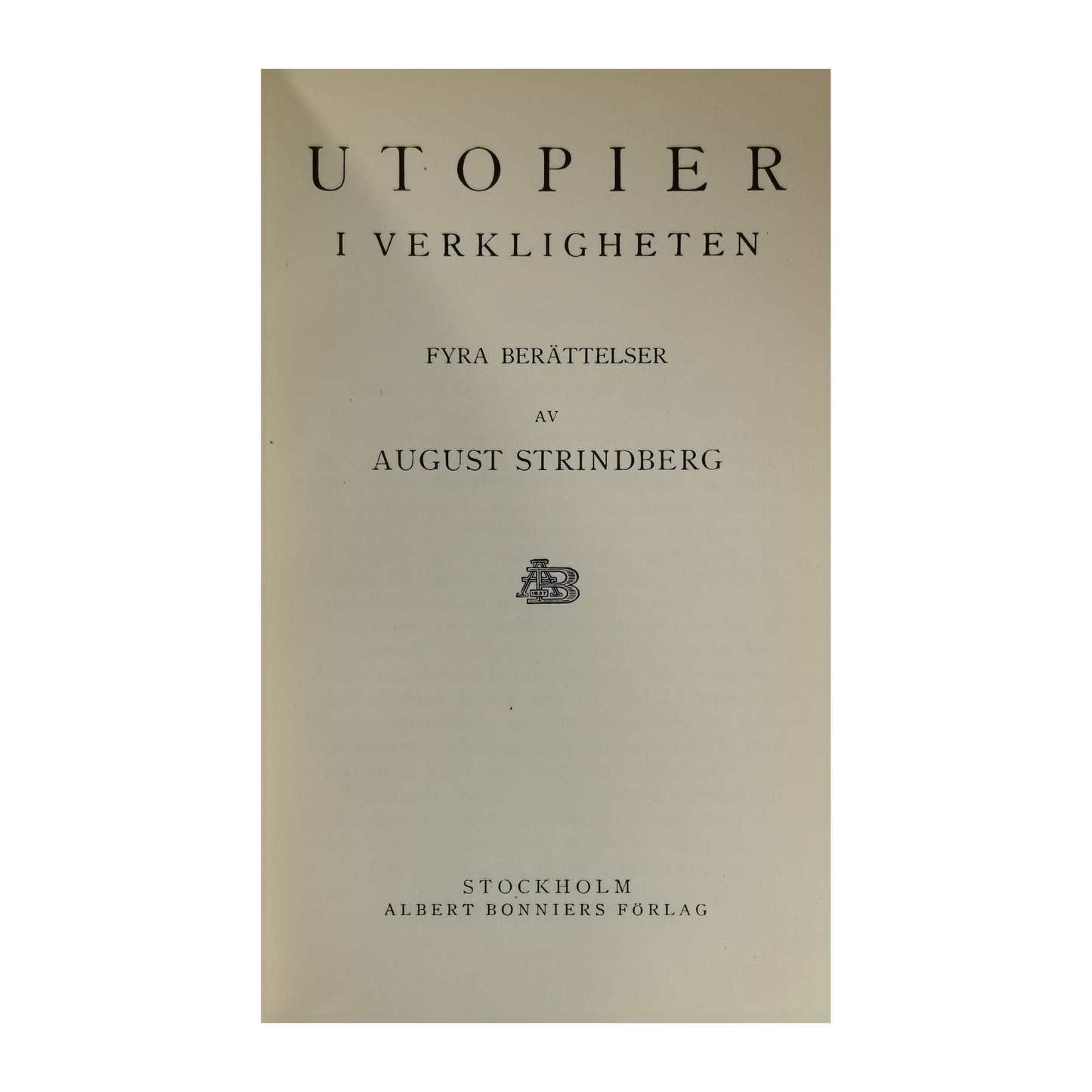 August Strindberg: Utopier I Verkligheten