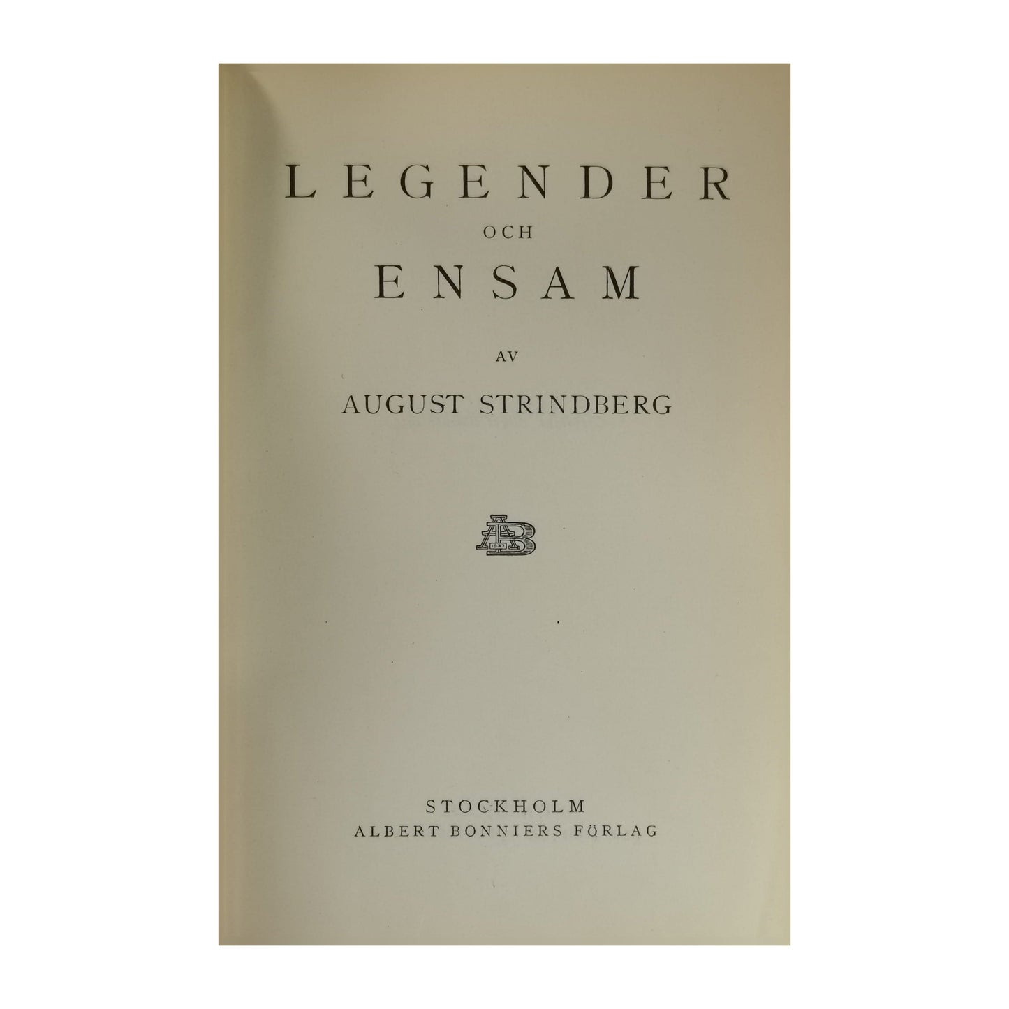 August Strindberg: Legender Och Ensam