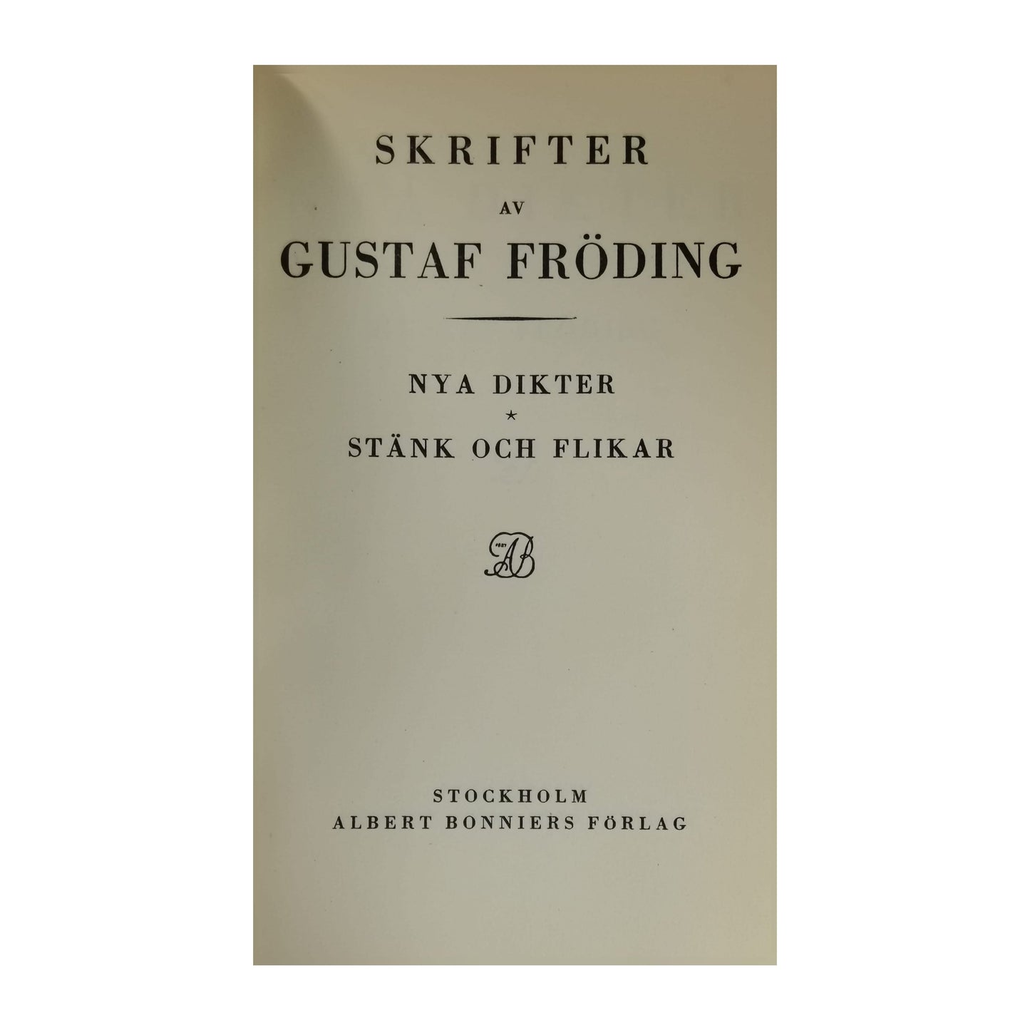 Gustaf Fröding: Nya Dikter + Stänk Och Flikar