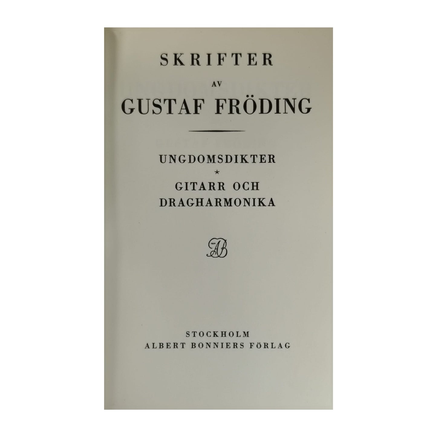 Gustaf Fröding: Ungdomsdikter + Gitarr Och Dragharmonika