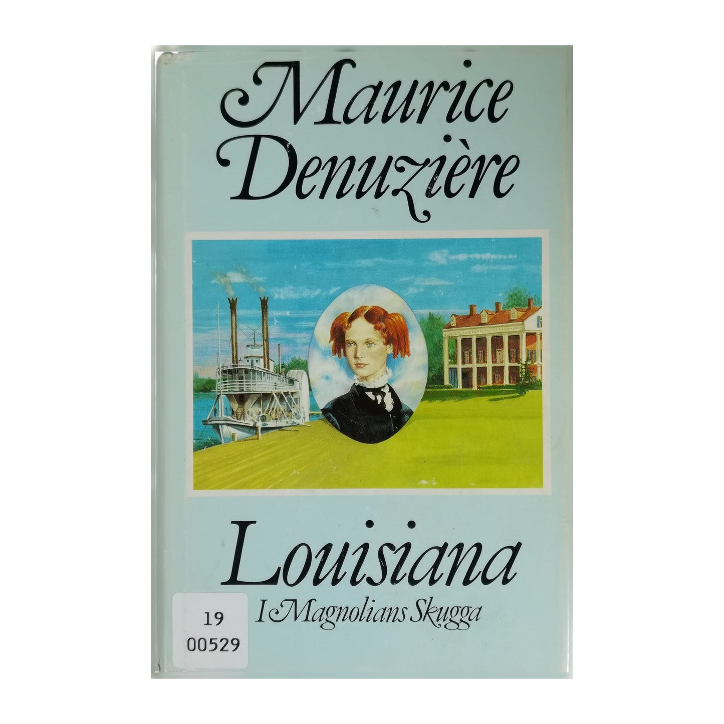 Maurice Denuzière: Louisiana I Magnolians Skugga