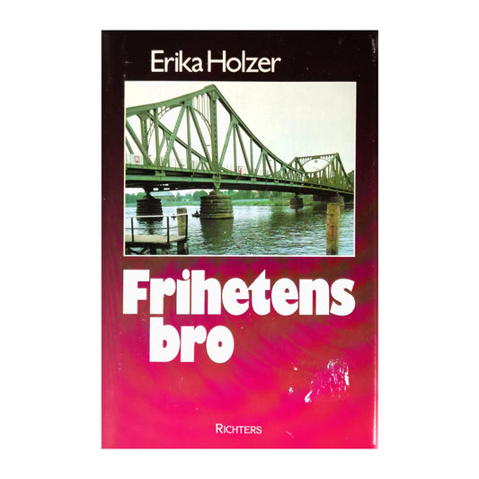 Erika Holzer: Frihetens Bro