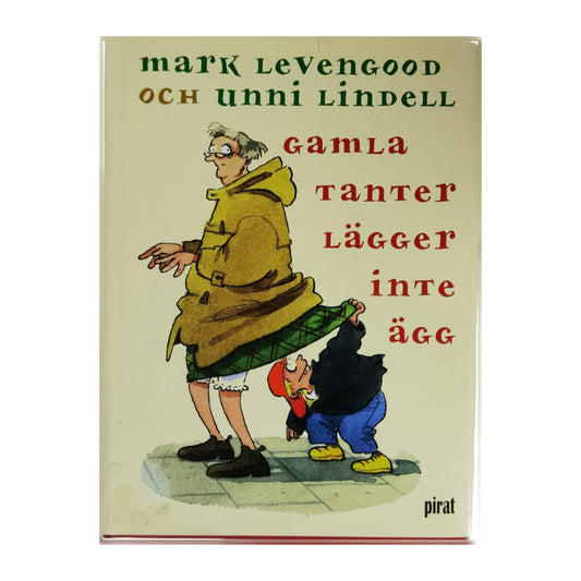 Mark Levengood & Unni Lindell: Gamla Tanter Lägger Inte Ägg