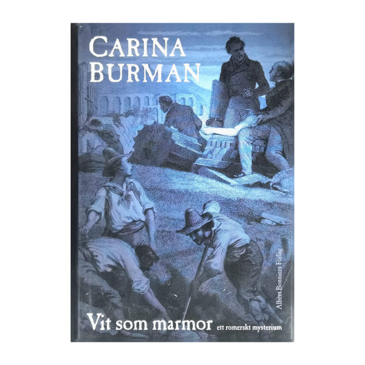 Carina Burman: Vit Som Marmor