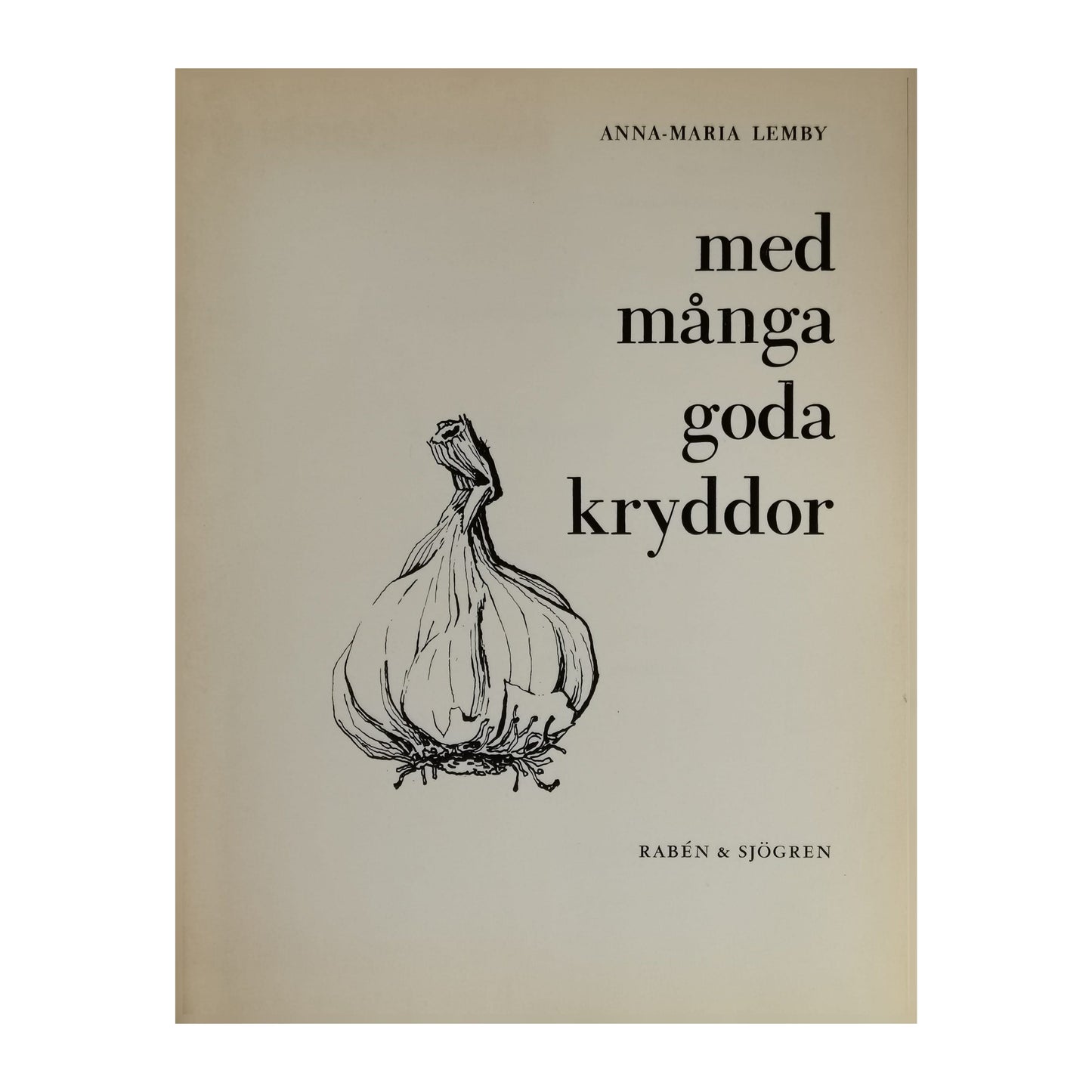 Anna-Maria Lemby: Med Många Goda Kryddor