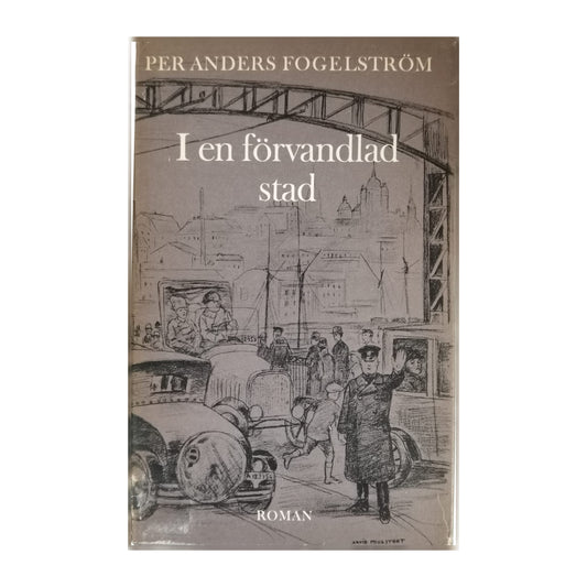 Per Anders Fogelström: I En Förvandlad Stad