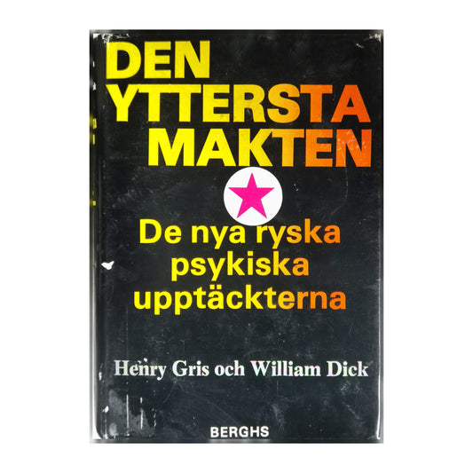 Henry Gris & William Dick: Den Yttersta Makten De Nya Ryska Psykiska Upptäckterna