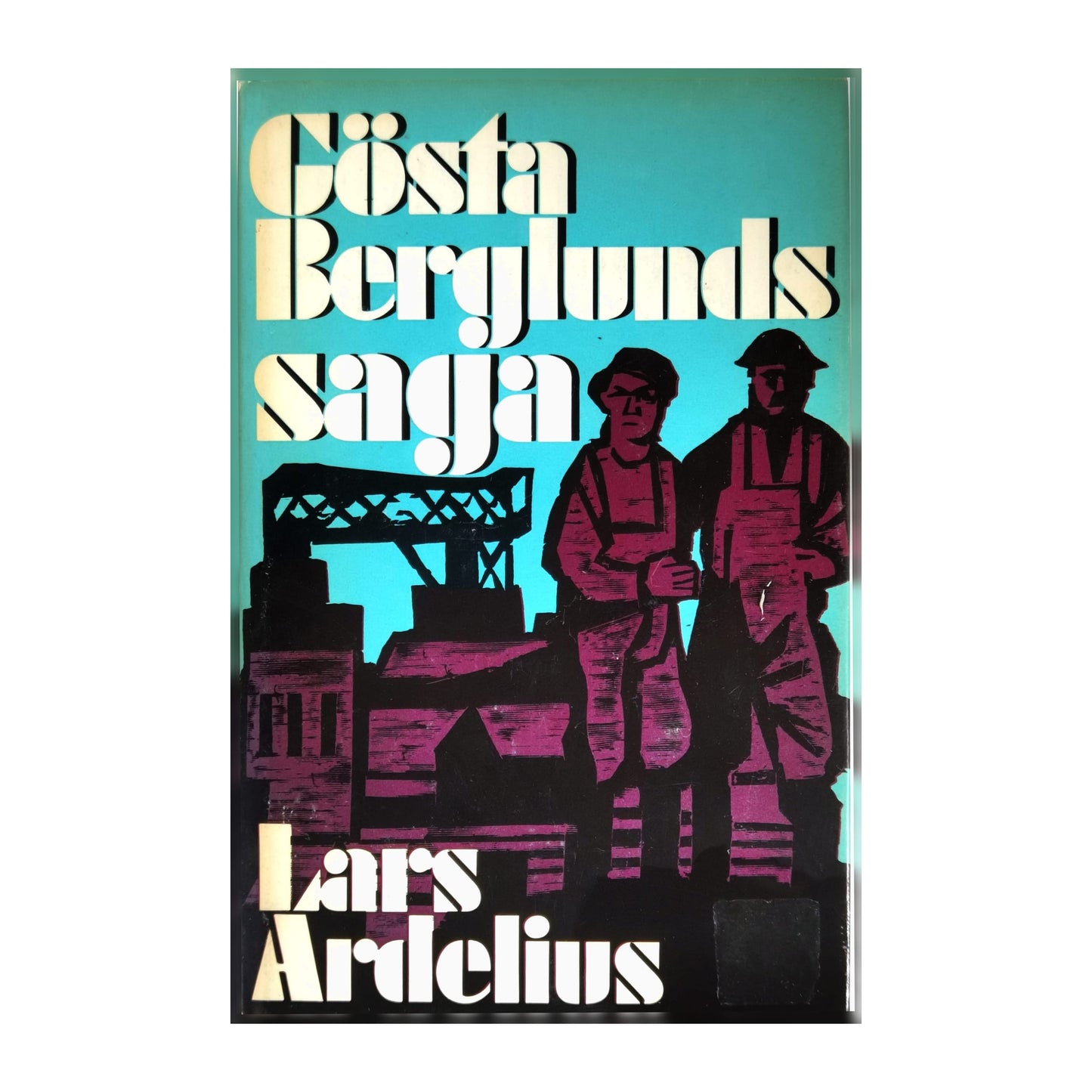 Lars Ardelius: Gösta Berglunds Saga