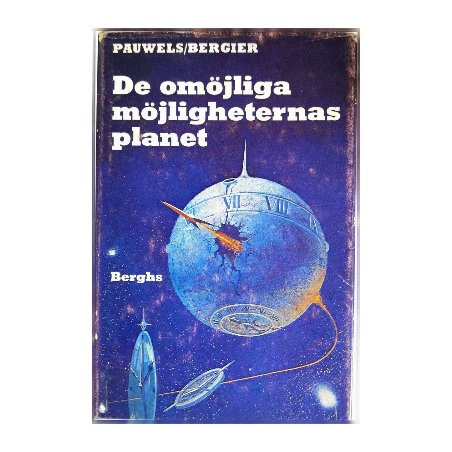 Jacques Bergier & Louis Pauwels: De Omöjliga Möjligheterna Planet