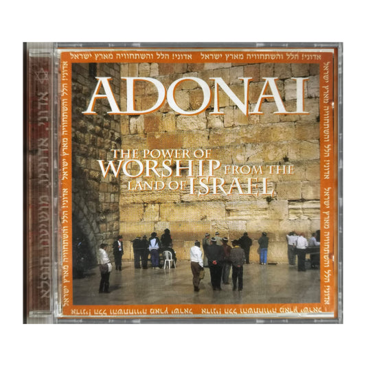 Adonai: The Power Of Worship From The Land Of Israel