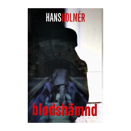 Hans Holmér: Blodshämnd