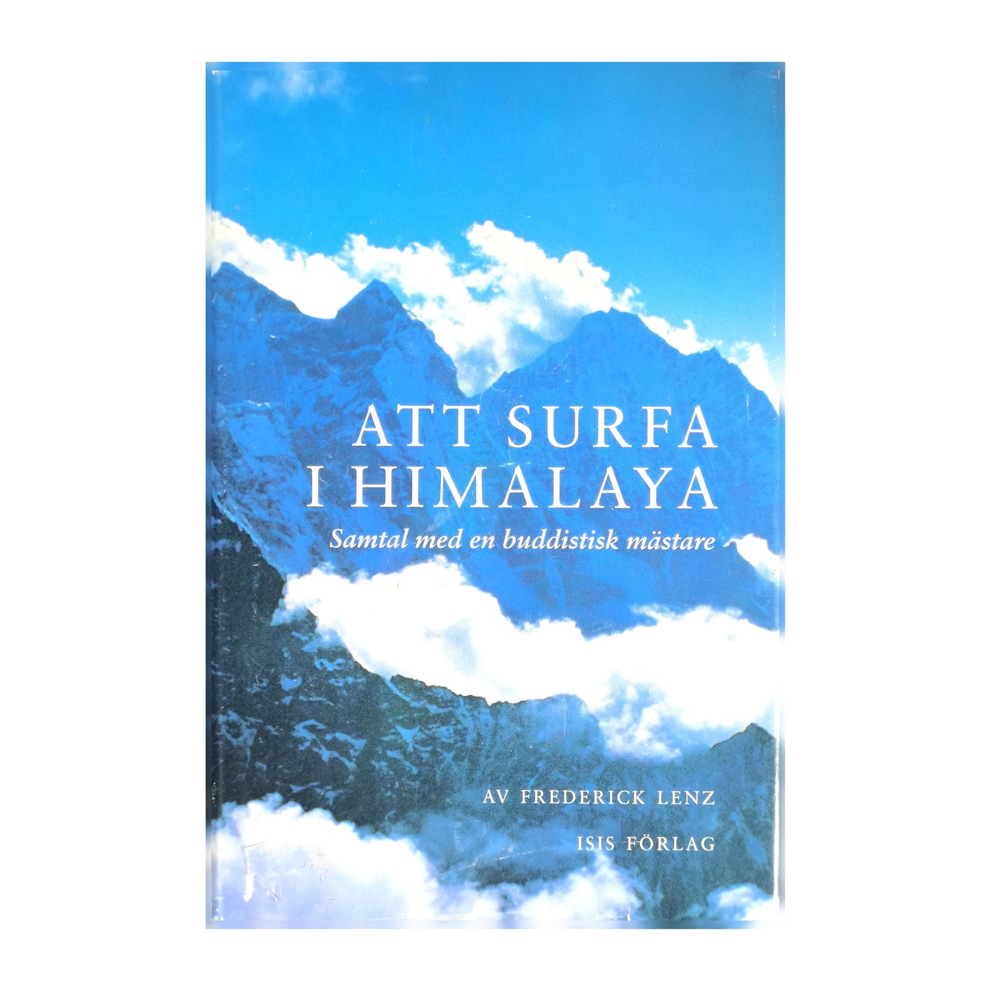 Frederick Lenz: Att Surfa I Himalaya