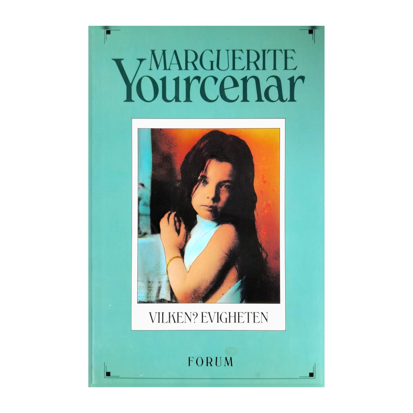 Marguerite Yourcenar: Vilken Evigheten