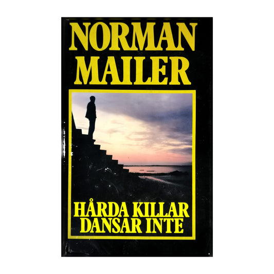 Norman Mailer: Hårda Killar Dansar Inte