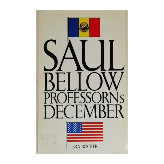 Saul Bellow: Professorns December