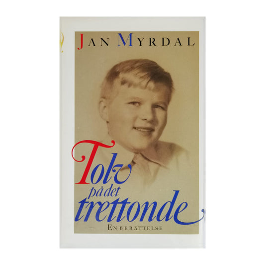 Jan Myrdal: Tolv På Det Trettonde