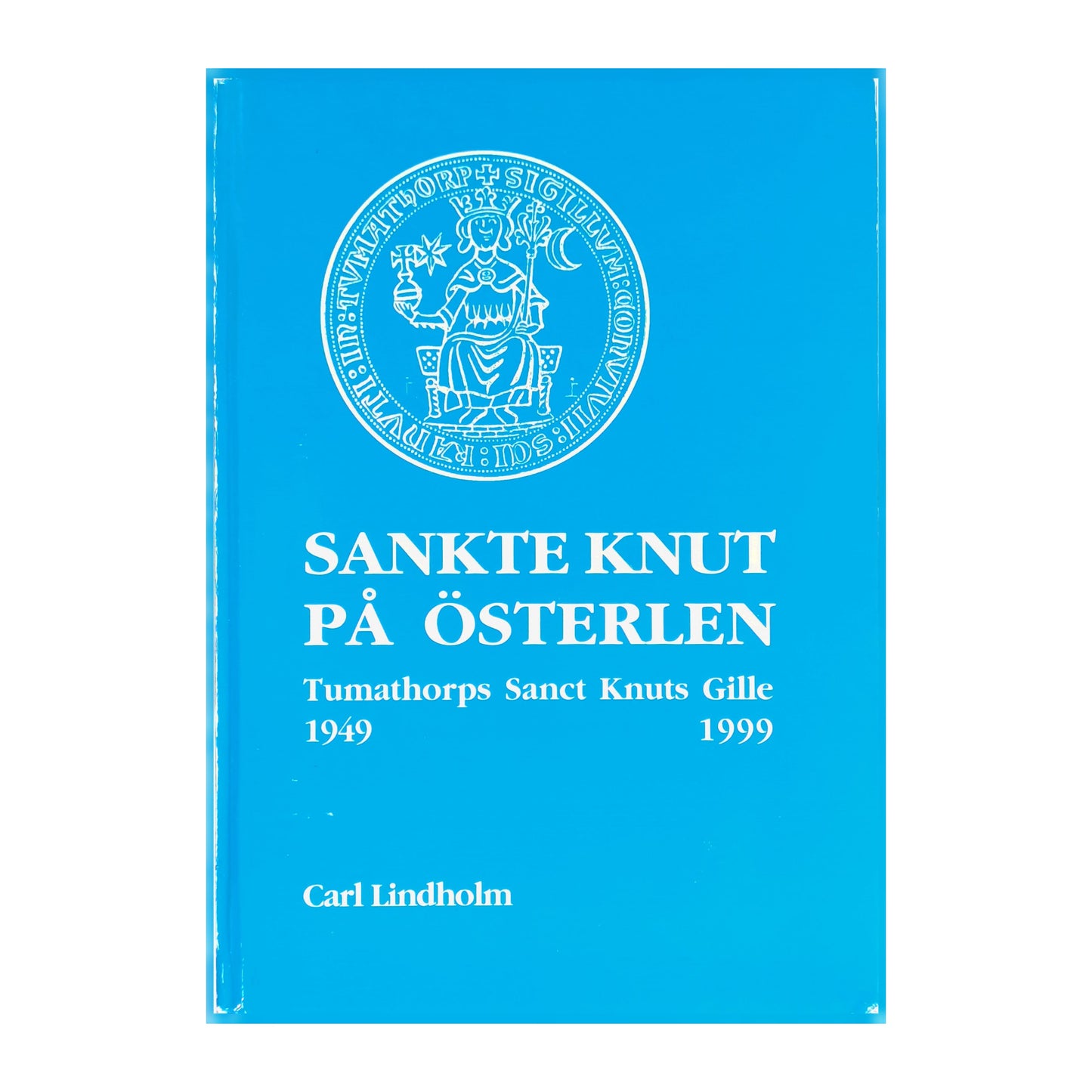 Carl Lindholm: Sankt Knut På Österlen