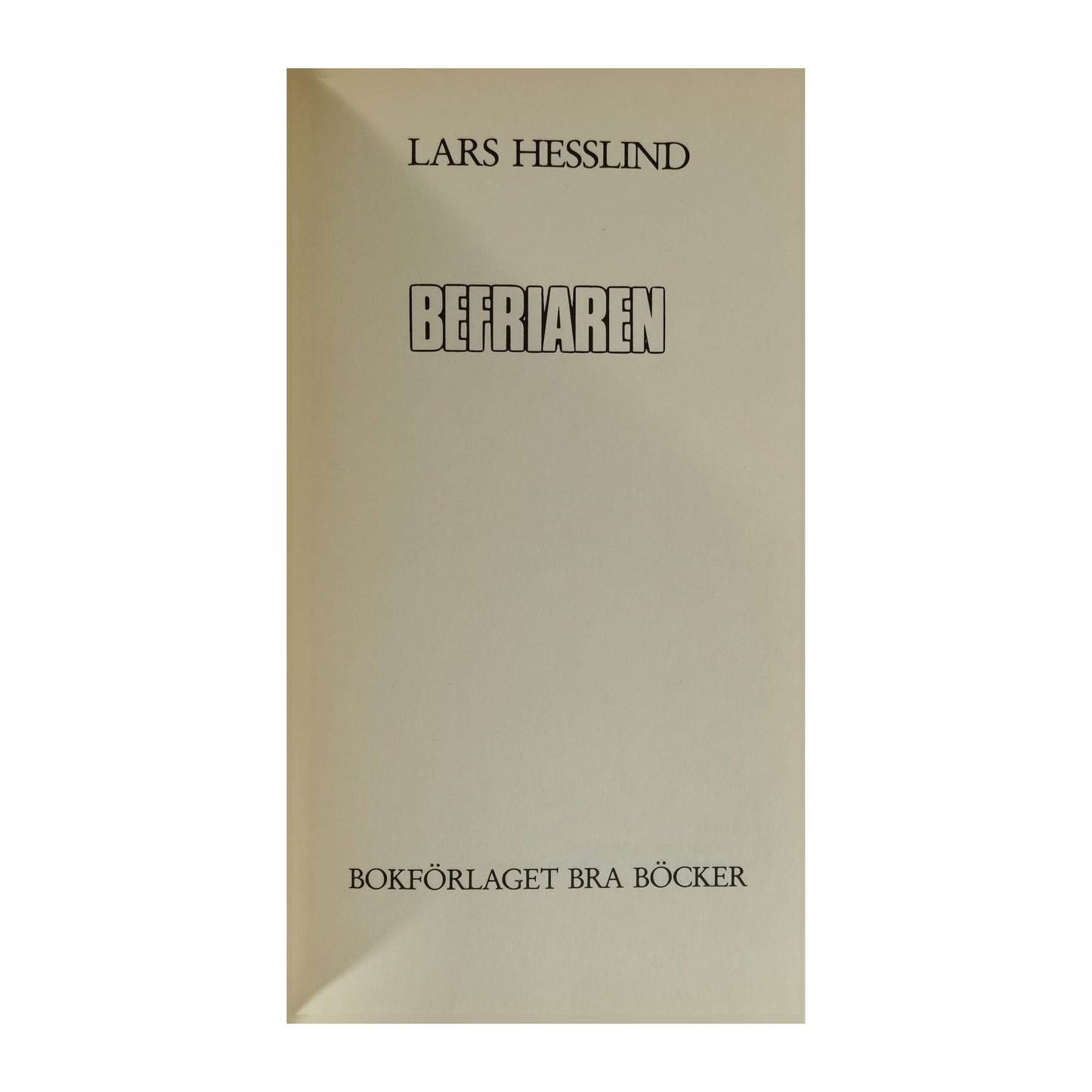 Lars Hesslind: Befriaren