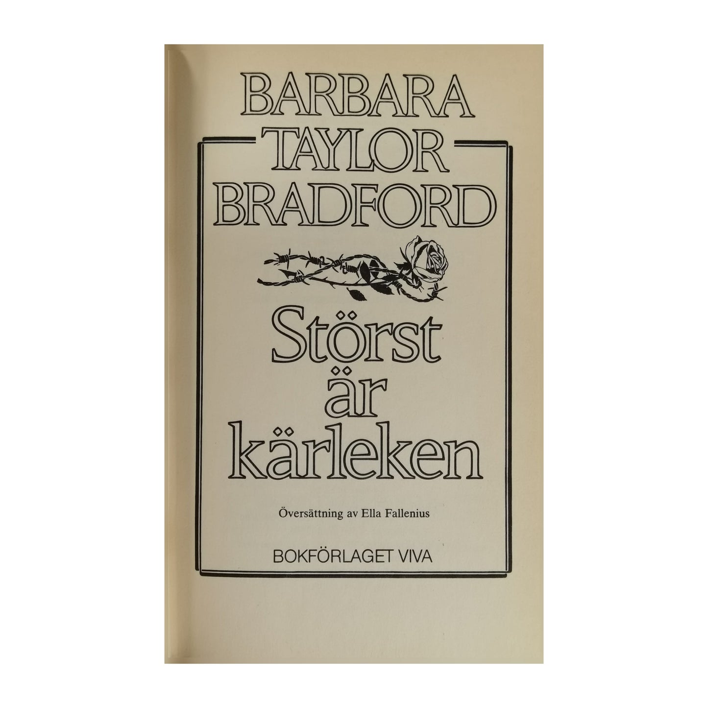 Barbara Taylor Bradford: Störst Är Kärleken