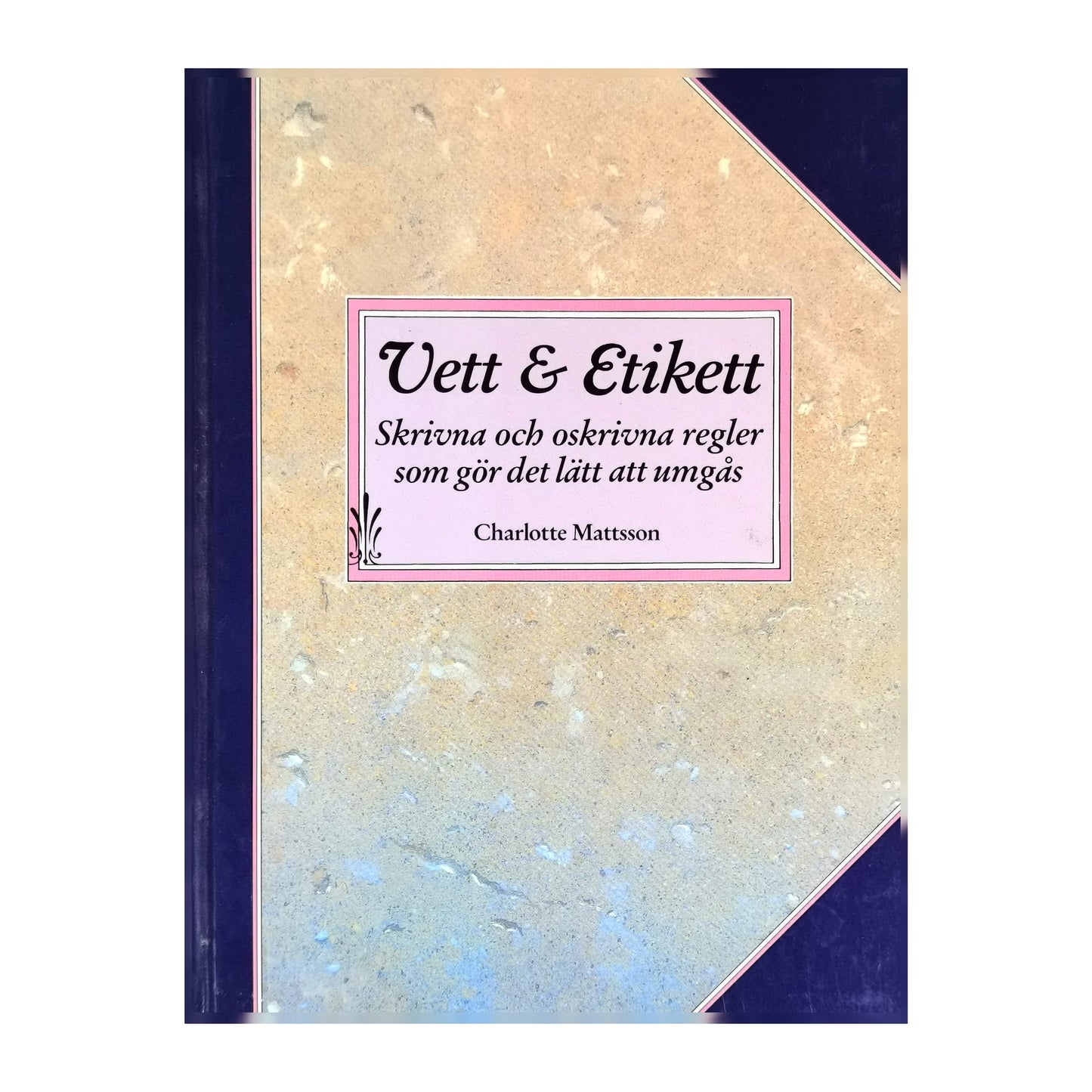 Charlotte Mattsson: Vett & Etikett