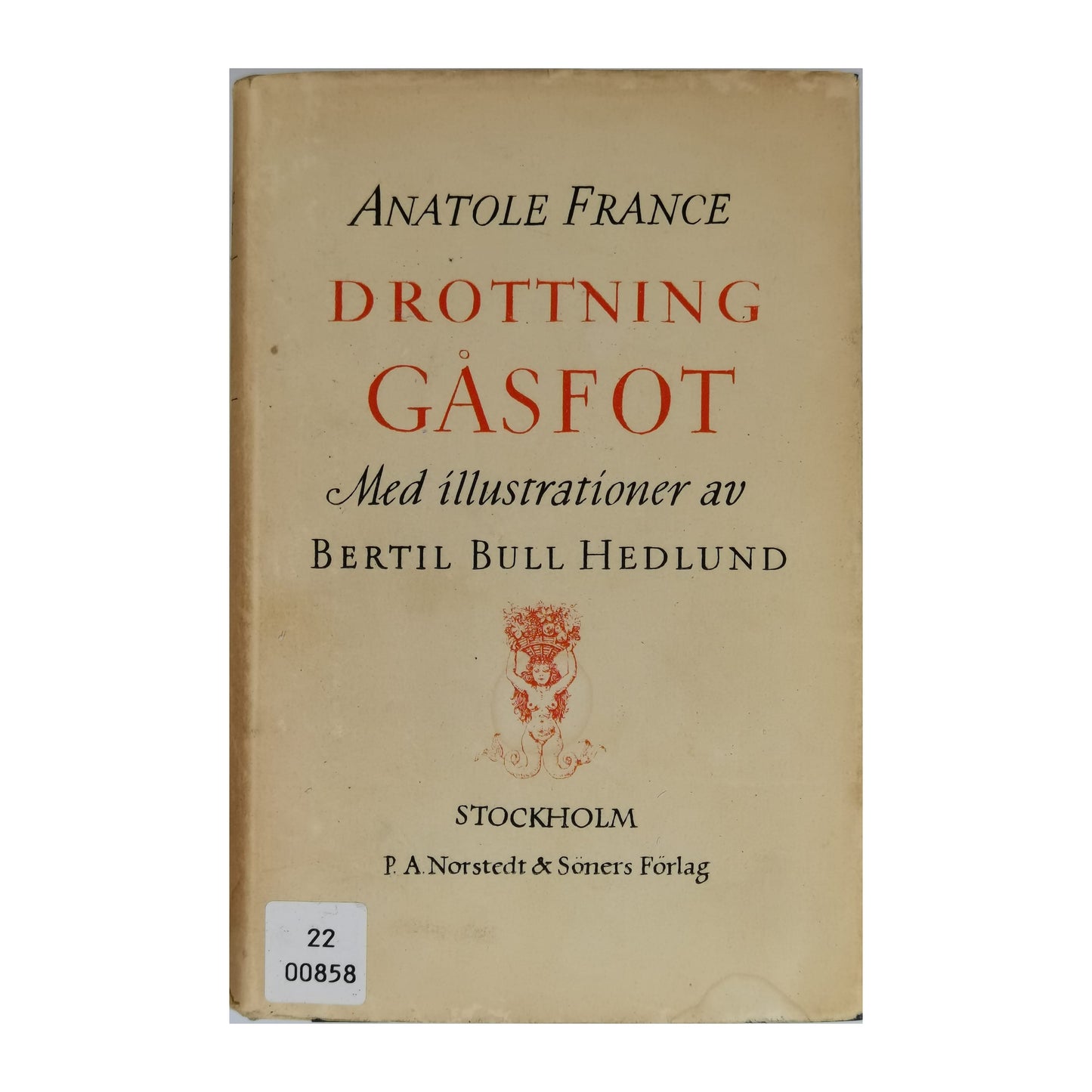 Anatole France: Drottning Gåsfot