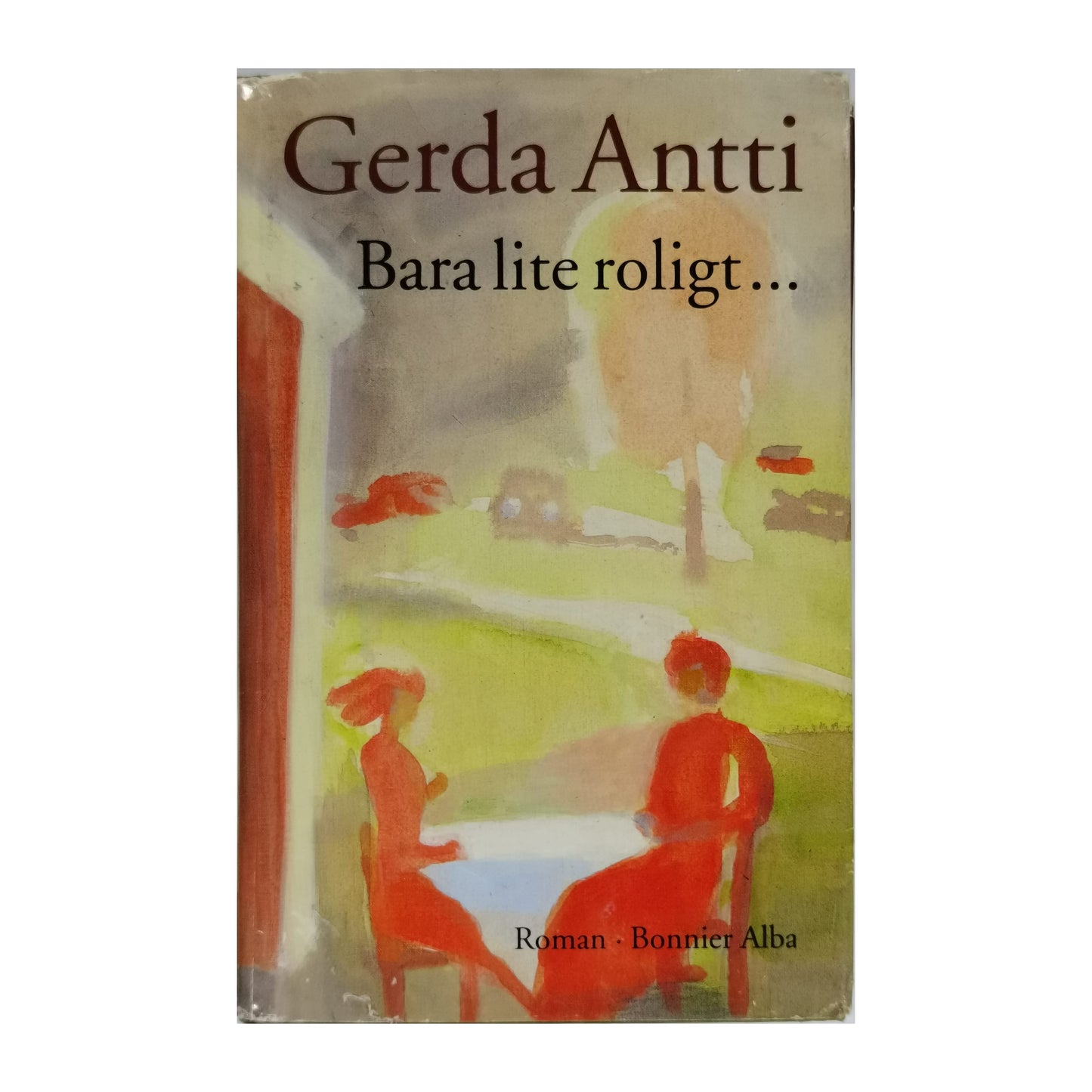 Gerda Antti: Bara Lite Roligt