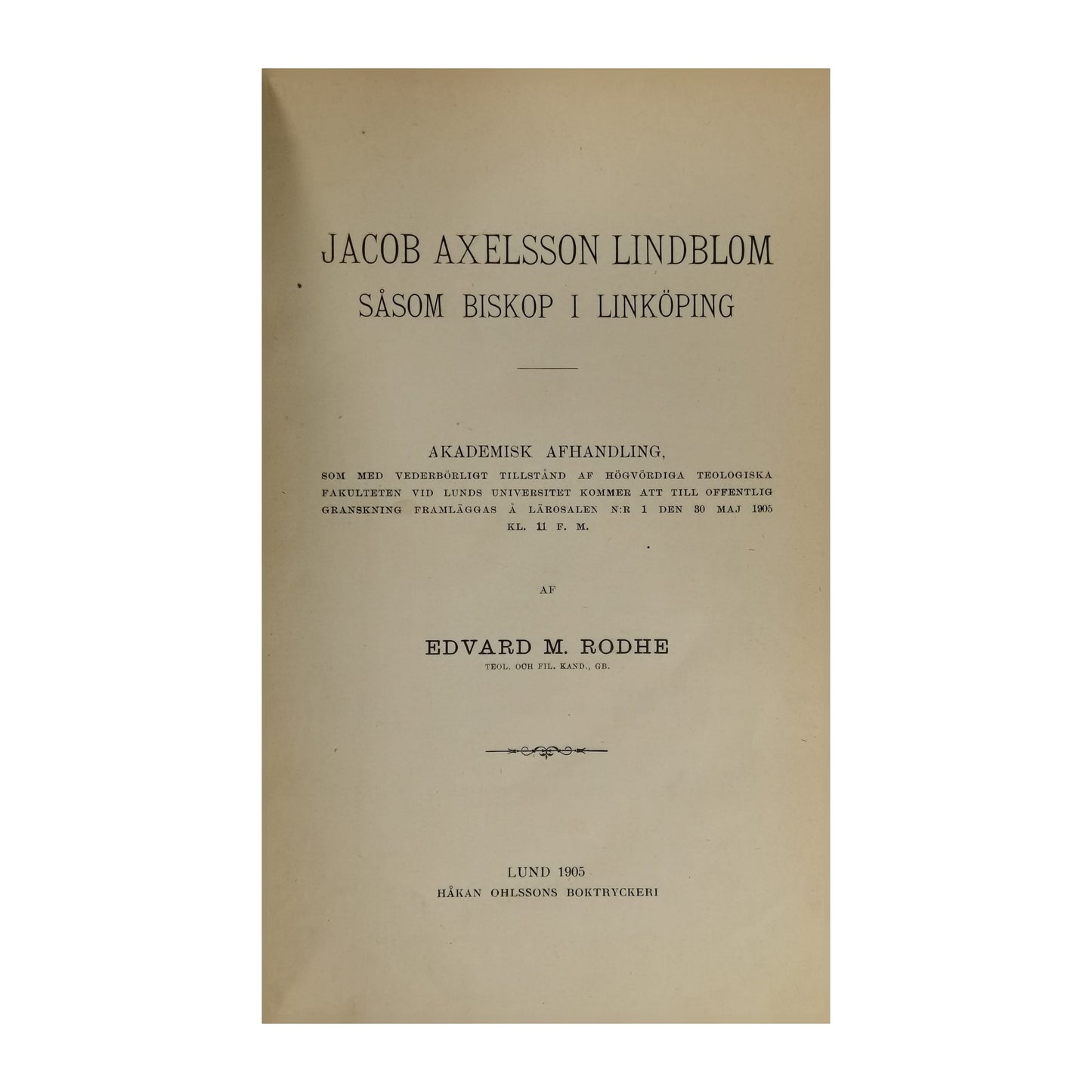 Edvard M. Rodhe: Jacob Axelsson Lindblom Såsom Biskop I Linköping