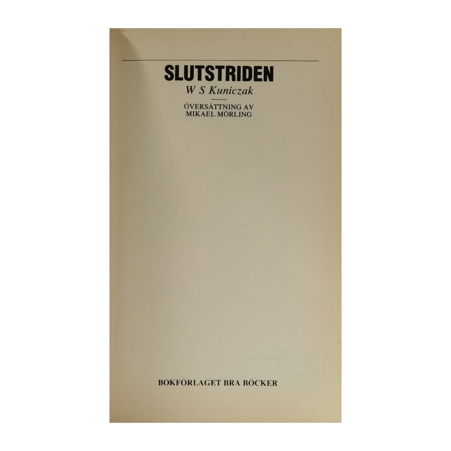 W.S. Kuniczak: Slutstriden