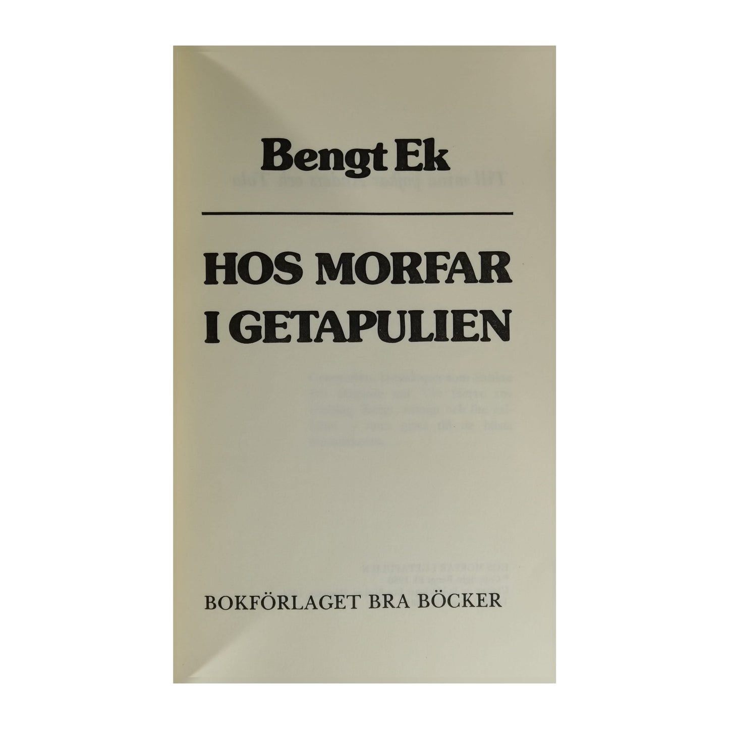 Bengt Ek: Hos Morfar I Getapulien