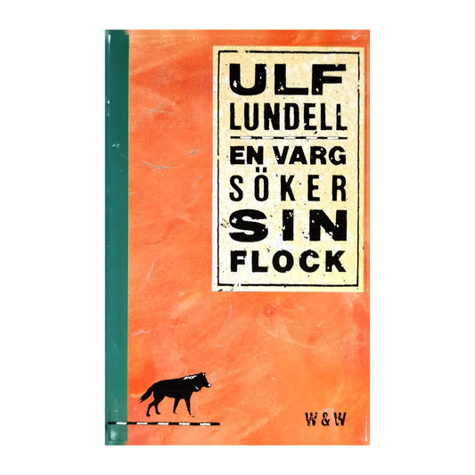 Ulf Lundell: En Varg Söker Sin Flock