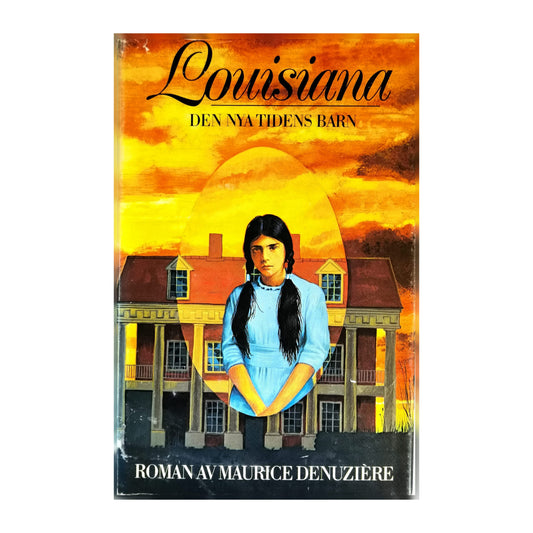 Maurice Denuzière: Louisiana Den Nya Tidens Barn