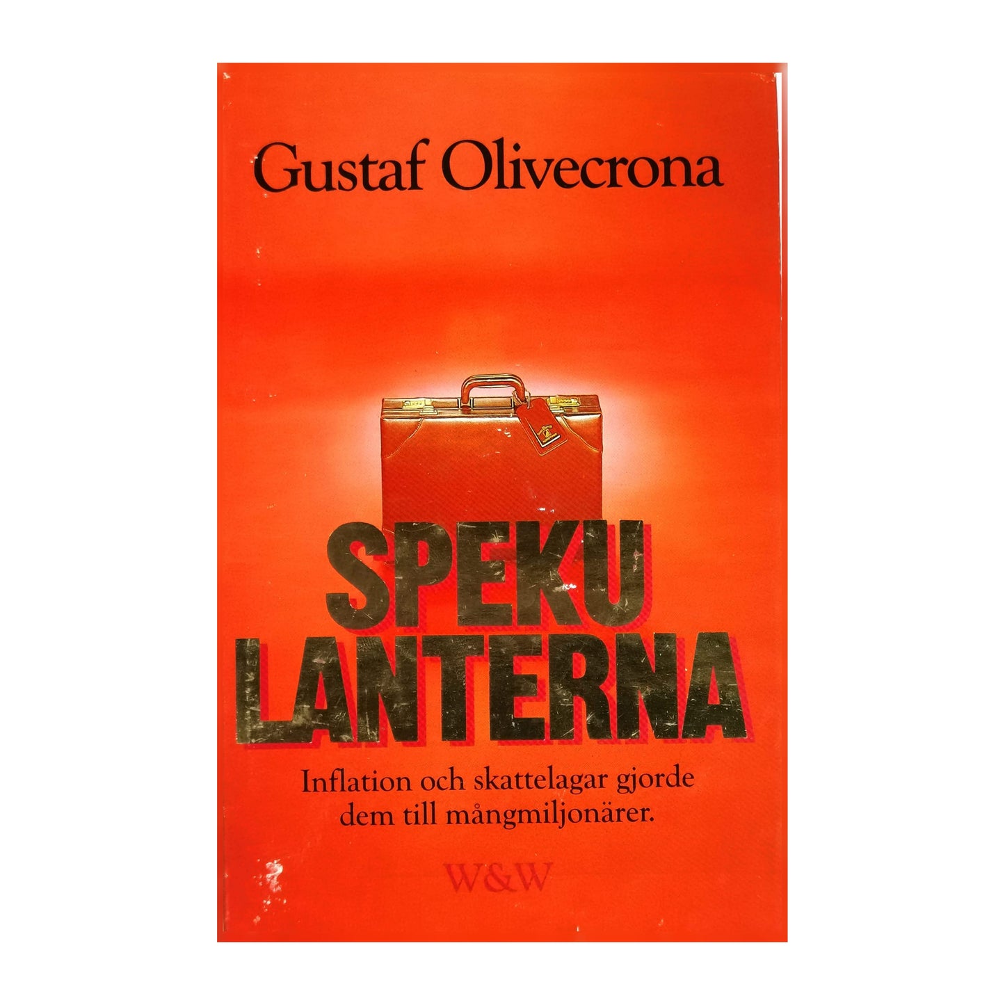 Gustaf Olivecrona: Spekulanterna