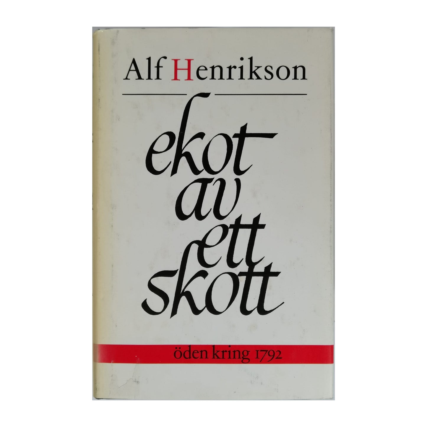 Alf Henrikson: Ekot Av Ett Skott