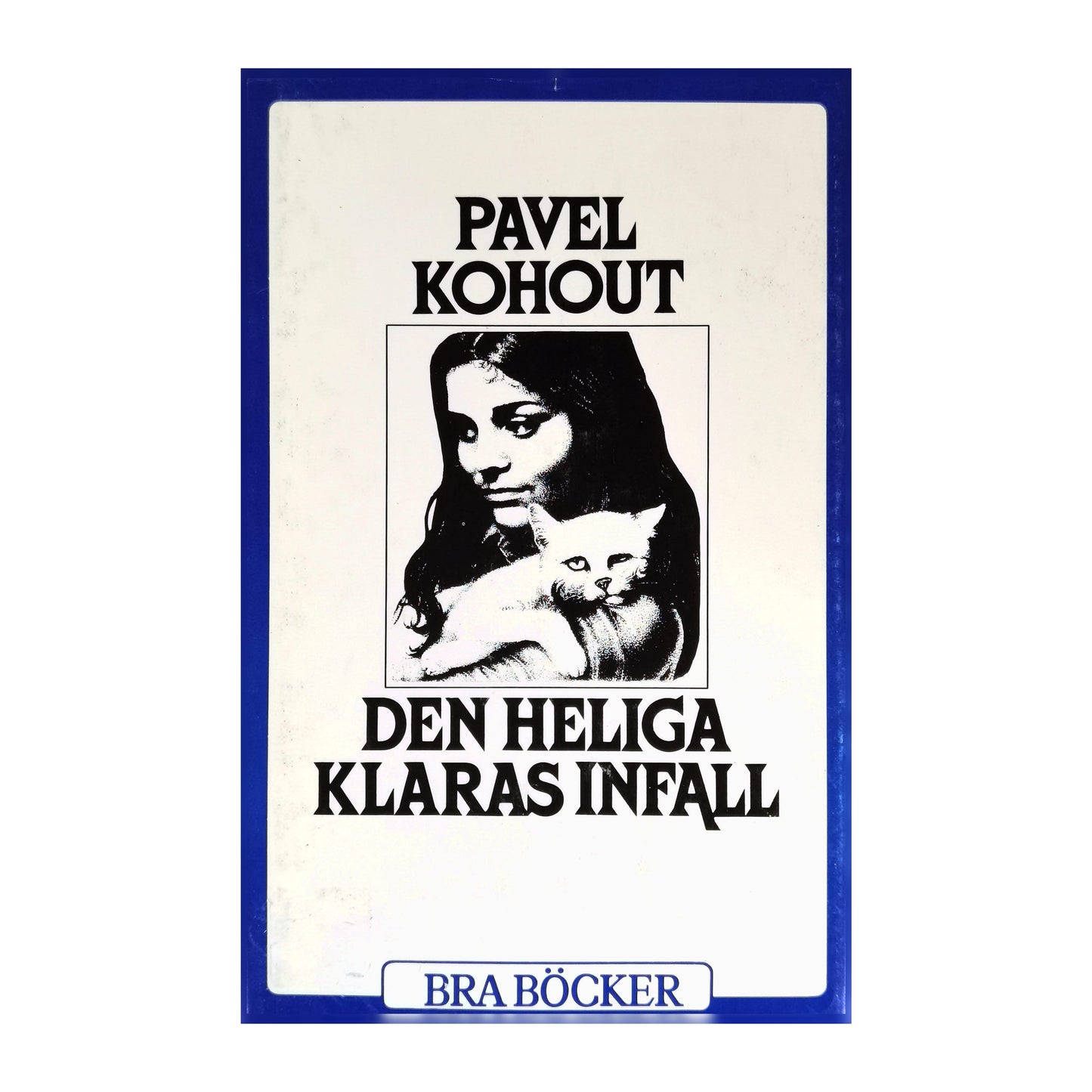 Pavel Kohout: Den Heliga Klaras Infall