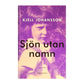 Kjell Johansson: Sjön Utan Namn