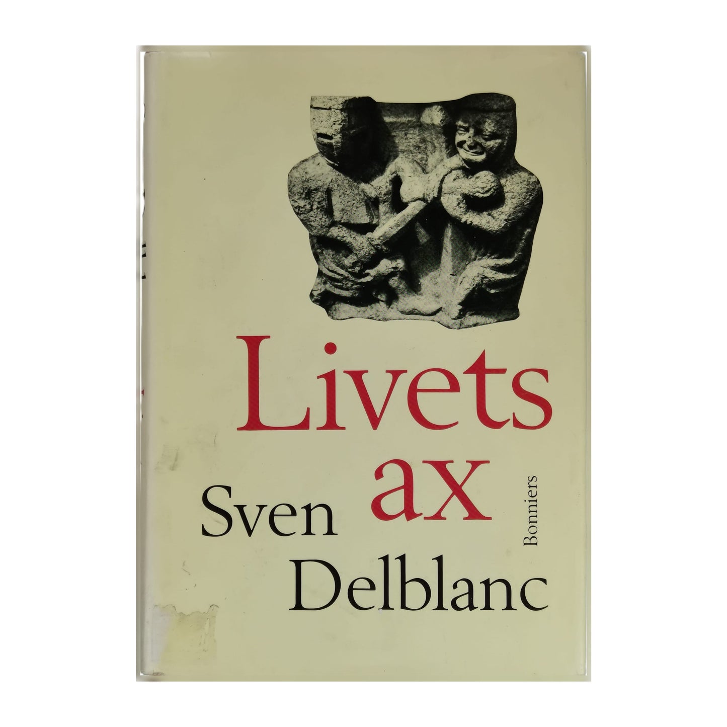 Sven Delblanc: Livets Ax