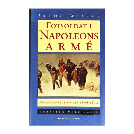 Jakob Walter: Fotsoldat I Napoleons Armé