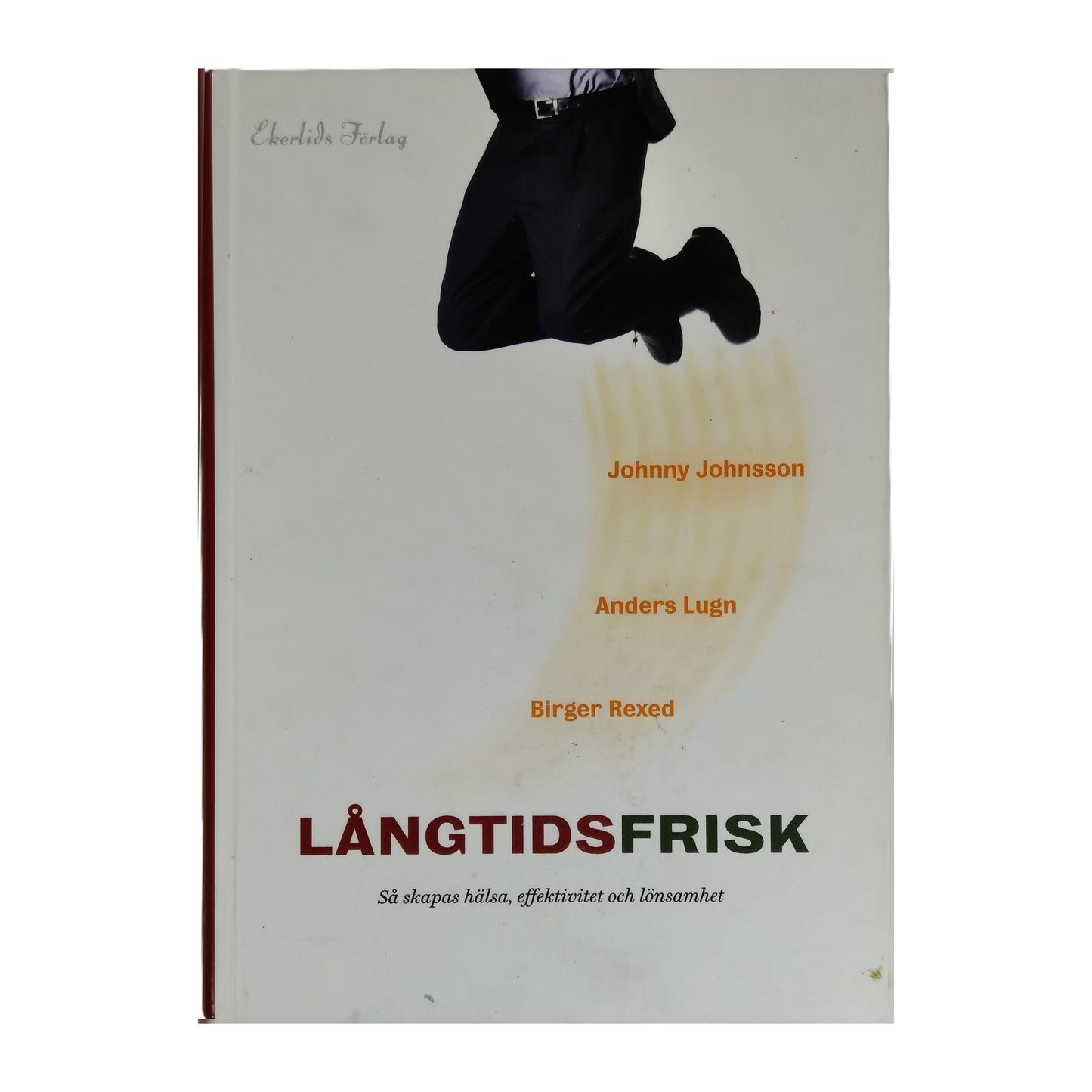 Johnny Johansson, Anders Lugn & Birger Rexed: Långtidsfrisk