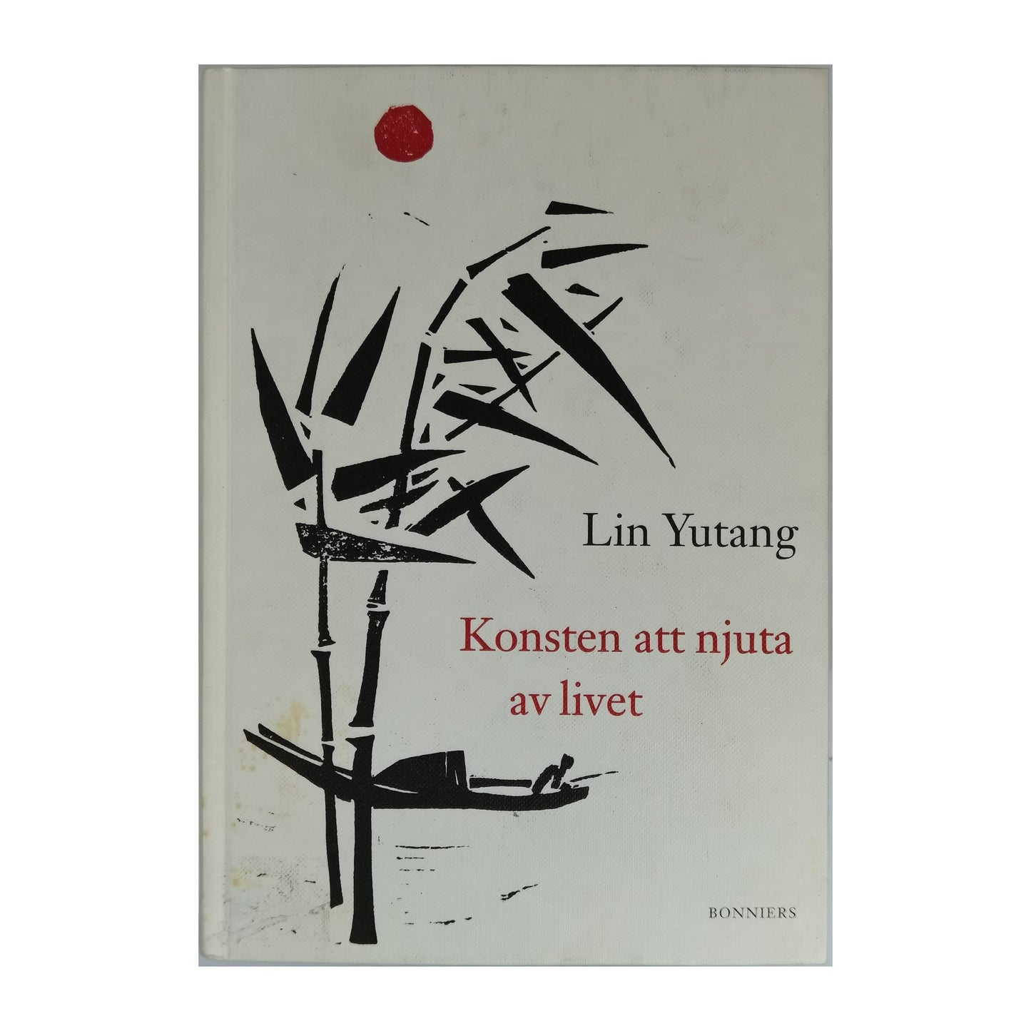 Lin Yutang: Konsten Att Njuta Av Livet