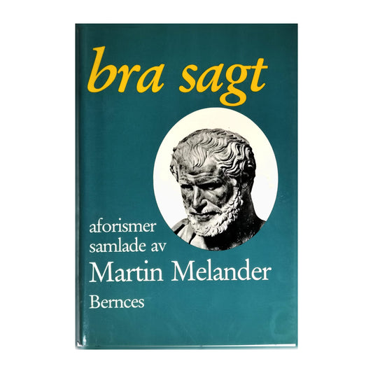 Martin Melander: Bra Sagt – Aforismer