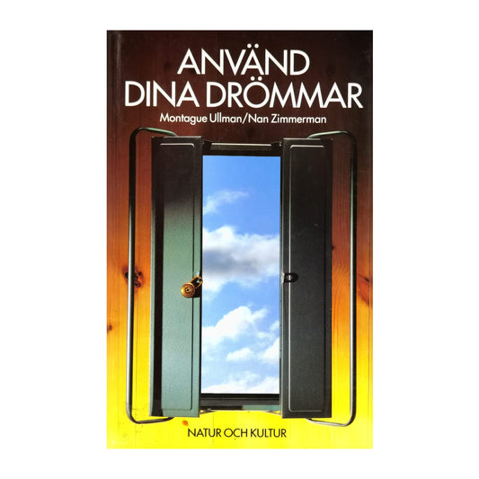 Montague Ullman & Nan Zimmerman: Använd Dina Drömmar