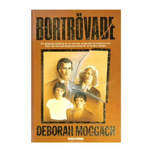 Deborah Moggach: Bortrövade