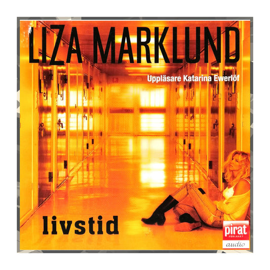 Liza Marklund: Livstid