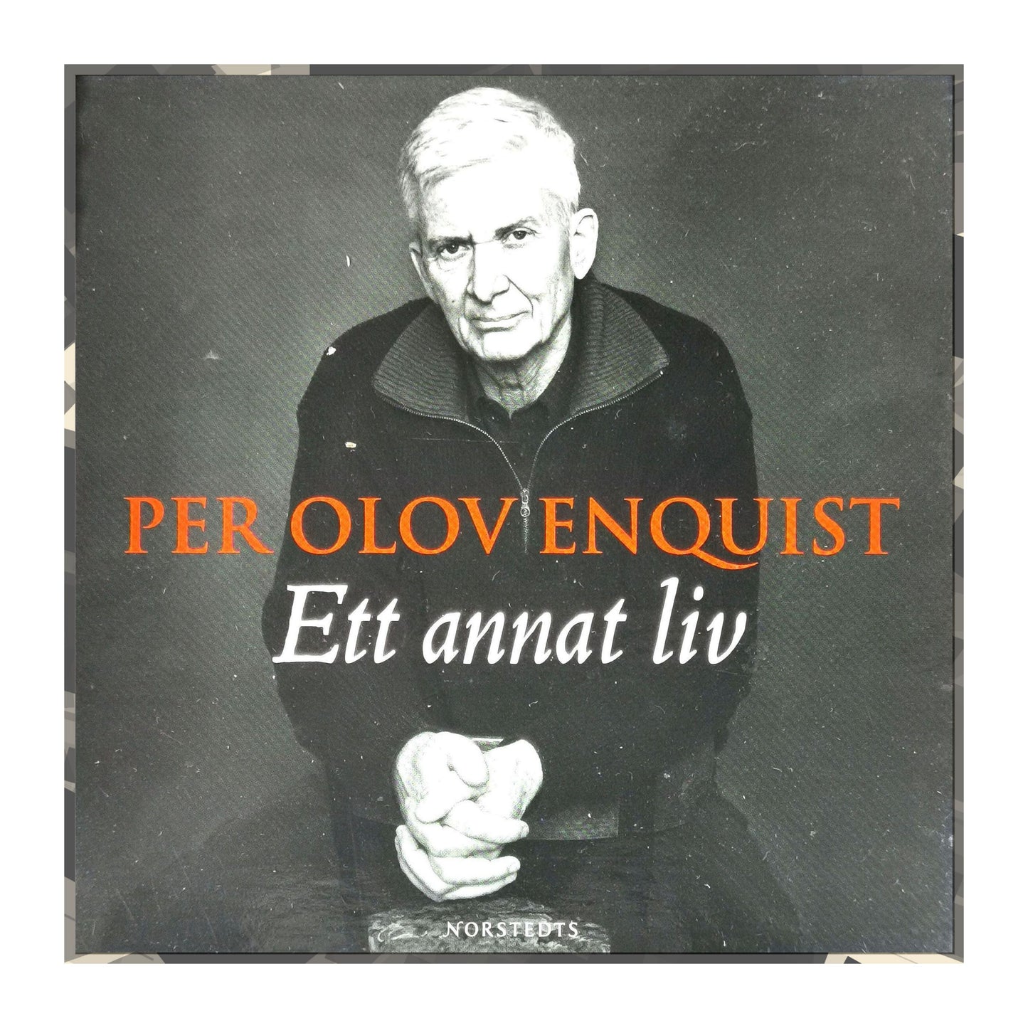 Per Olov Enquist: Ett Annat Liv