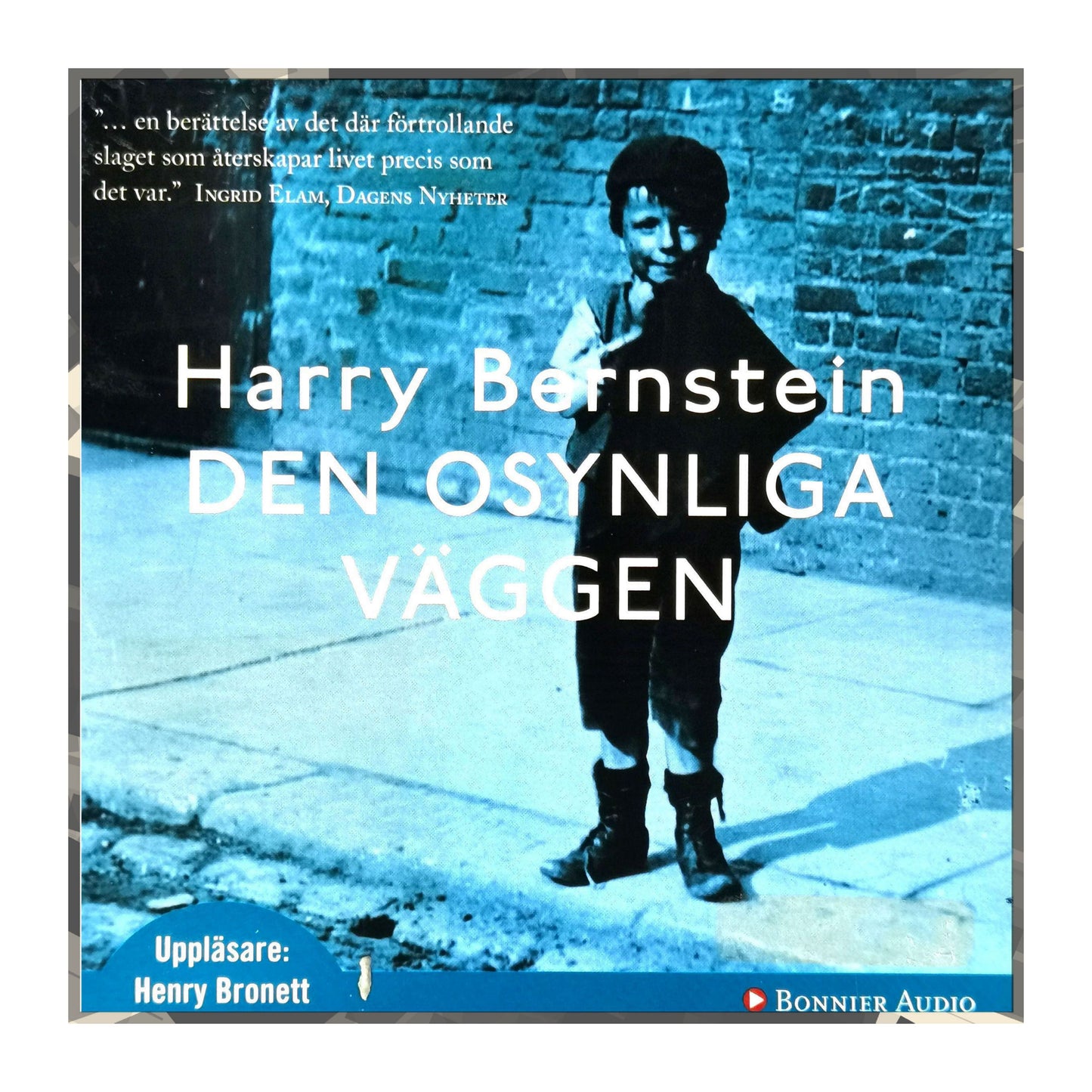 Harry Bernstein: Den Osynliga Väggen