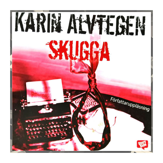 Karin Alvtegen: Skugga