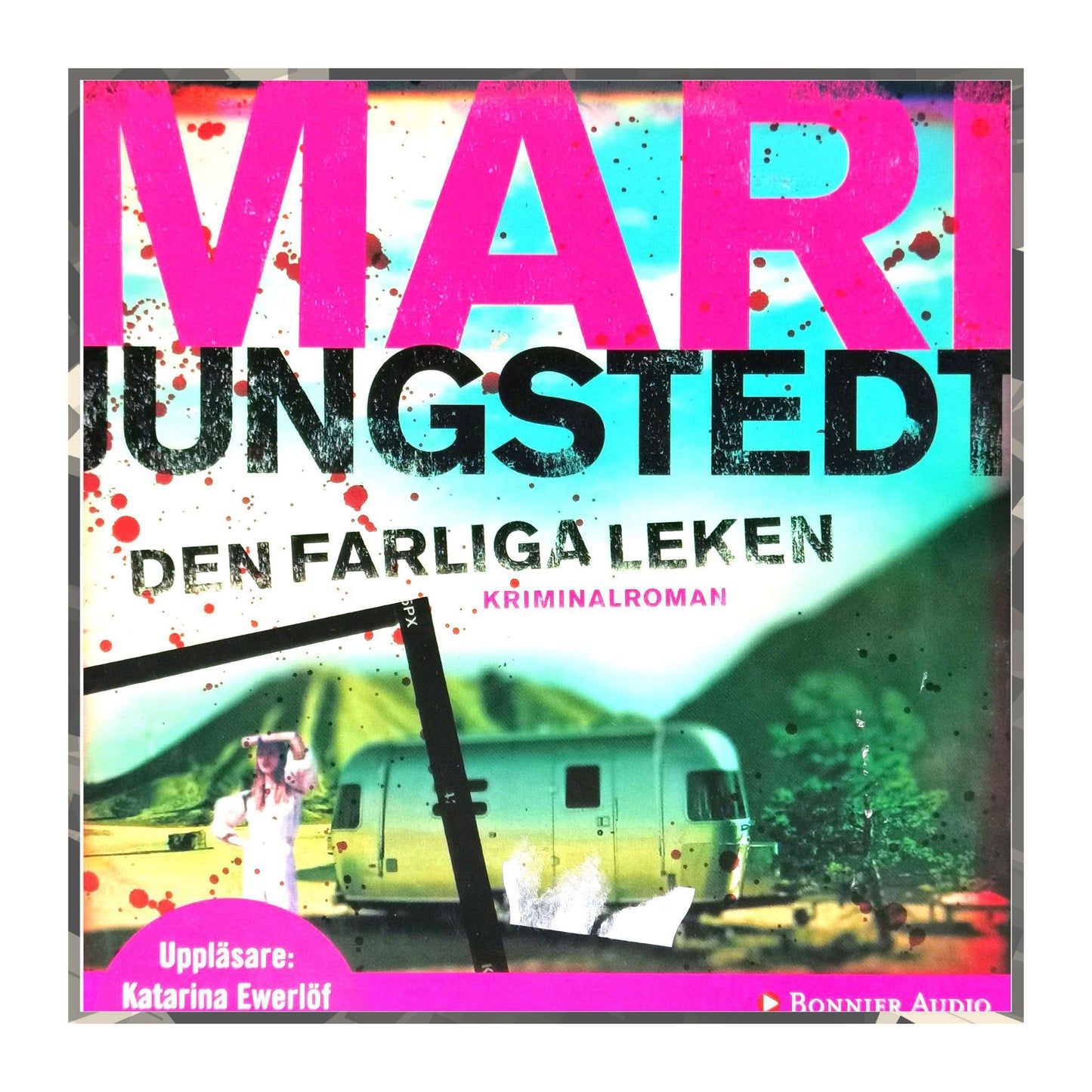 Mari Jungstedt: Den Farliga Leken