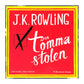 J. K. Rowling: Den Tomma Stolen