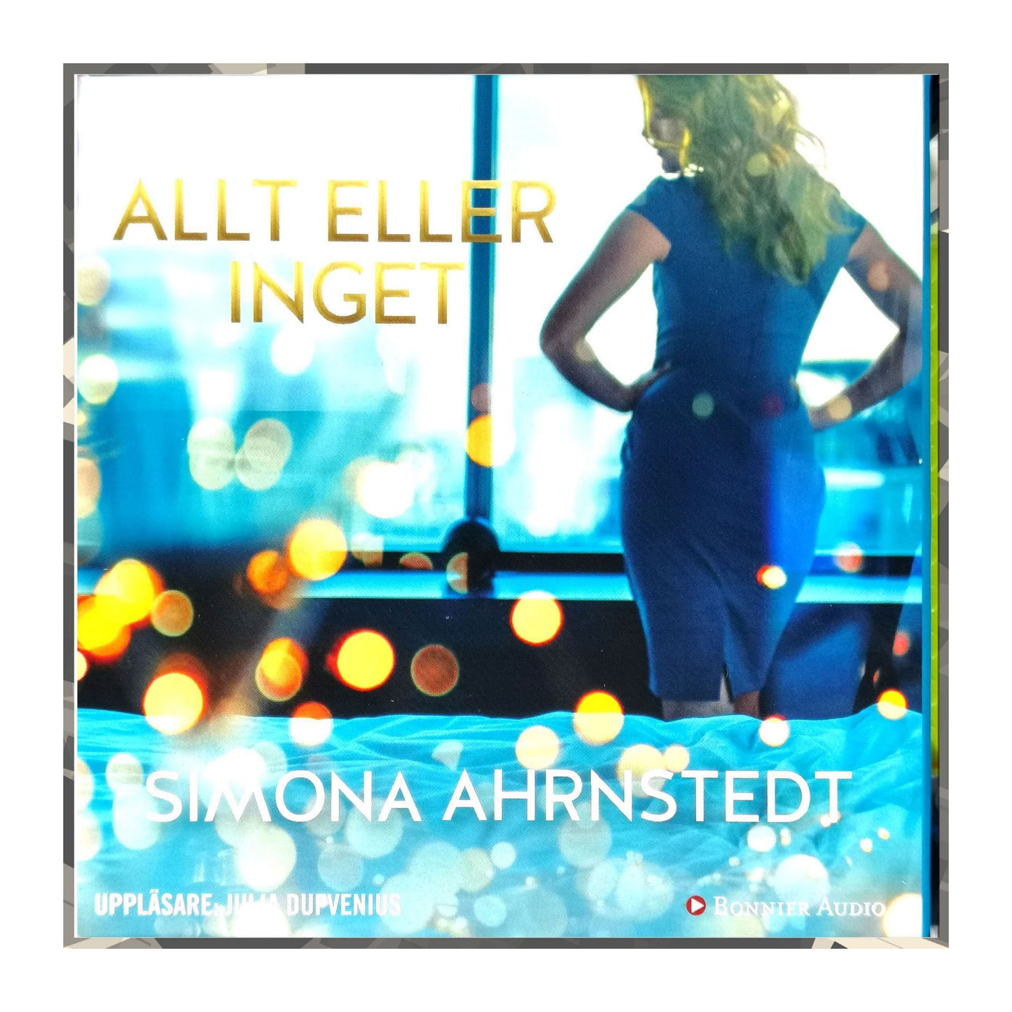 Simona Ahrnstedt: Allt Eller Inget